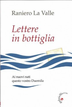 Lettere in bottiglia. Ai nuovi nati questo vostro Duemila